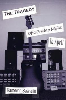 Paperback The Tragedy of a Friday Night in April Book