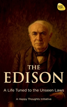 Paperback The Edison: A Life Tuned to the Unseen Laws Book