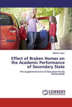 Paperback Effect of Broken Homes on the Academic Performance of Secondary State Book