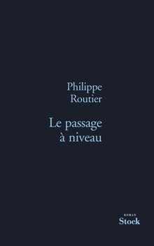 Paperback Le Passage a Niveau [French] Book