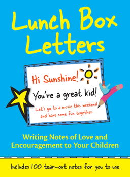 Paperback Lunch Box Letters: Writing Notes of Love and Encouragement to Your Children Book
