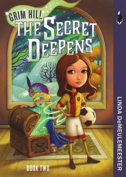 The Secret Deepens - Book #2 of the Grim Hill