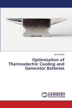 Paperback Optimization of Thermoelectric Cooling and Generator Batteries Book