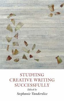 Paperback Studying Creative Writing-Successfully Book