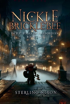 Paperback Nickle Brickle'Bee: In the Halls of Harbordeen Book