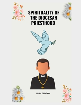 Paperback Spirituality of the Diocesan Priesthood Book