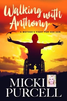 Hardcover Walking with Anthony: A Mother's Fight for Her Son Book