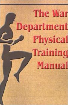 The War Department Physical Training Manual