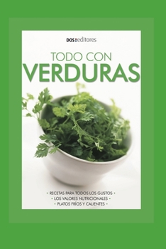 Paperback Todo Con Verduras: recetas para todos los gustos [Spanish] Book