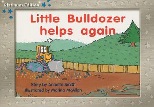 Paperback Rigby PM Platinum Collection: Individual Student Edition Blue (Levels 9-11) Little Bulldozer Helps Again Book