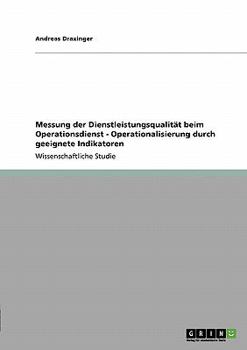 Paperback Messung der Dienstleistungsqualität beim Operationsdienst - Operationalisierung durch geeignete Indikatoren [German] Book