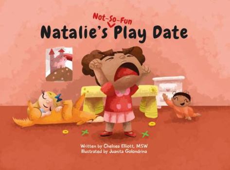 Paperback Natalie's Not-So-Fun Play Date: How to Help Kids Manage Their Anger Book