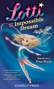 Hardcover Lotti and the Impossible Dream Book
