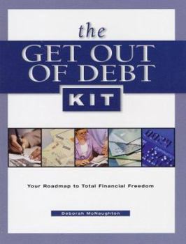 Paperback The Get Out of Debt Kit: Your Roadmap to Total Financial Freedom Book