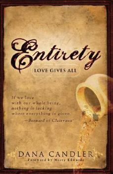 Paperback Entirety: Love Gives All Book