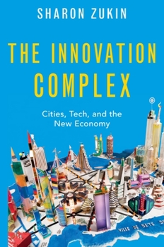 Paperback Innovation Complex: Cities, Tech, and the New Economy Book