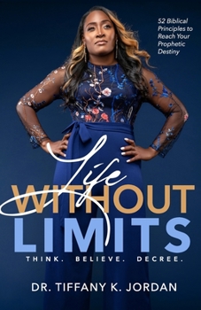 Paperback Life Without Limits: Think Believe Decree Book