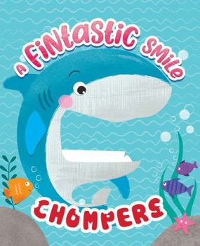 Board book Chompers: A Fintastic Smile - Children's Sensory Touch and Feel Board Book with Pull Tabs Book