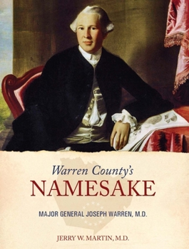 Hardcover Warren County's Namesake: Major General Joseph Warren, M.D. Book