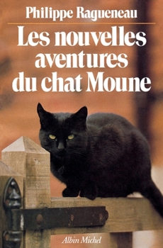 Paperback Les Nouvelles Aventures du chat Moune [French] Book