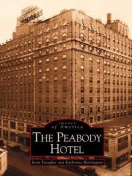 The Peabody Hotel (Images of America: Tennessee) - Book  of the Images of America: Tennessee