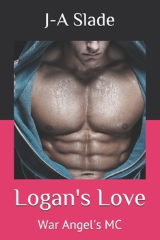 Paperback Logan's Love: War Angel's MC Book