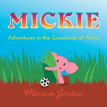 Paperback Mickie...Adventures in the Grasslands of Africa Book