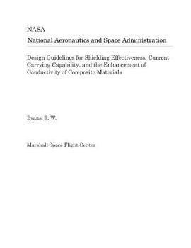 Paperback Design Guidelines for Shielding Effectiveness, Current Carrying Capability, and the Enhancement of Conductivity of Composite Materials Book