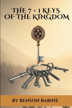 Paperback The 7 + 1 Keys Of The Kingdom Book