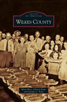 Wilkes County - Book  of the Images of America: North Carolina
