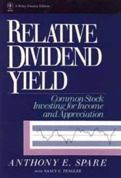 Hardcover Relative Dividend Yield: Common Stock Investing for Income and Appreciation Book