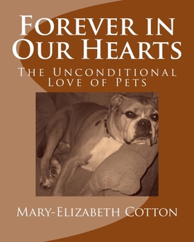 Paperback Forever in Our Hearts: The Unconditional Love of Pets Book