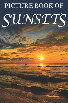 Paperback Picture Book of Sunsets: For Seniors with Dementia [Full Spread Panorama Picture Books] Book