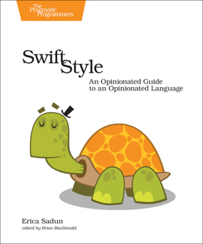 Paperback Swift Style: An Opinionated Guide to an Opinionated Language Book