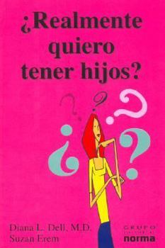 Paperback Realmente Quiero Tener Hijos/I Really Want To Have Kids (Spanish Edition) [Spanish] Book