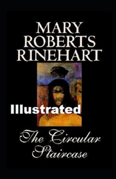 The Circular Staircase Illustrated