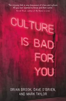Paperback Culture Is Bad for You: Inequality in the Cultural and Creative Industries Book