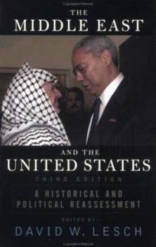 Paperback The Middle East and the United States: A Historical and Political Reassessment, Third Edition Book