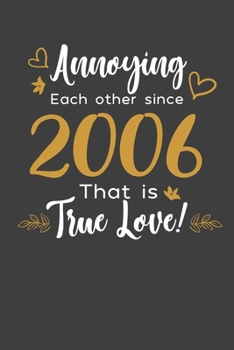 Annoying Each Other Since 2006 That Is True Love!: Personal Planner 24 month 100 page 6 x 9 Dated Calendar Notebook For 2020-2021 Academic Year Retro ... notebook for him to jot down ideas and notes