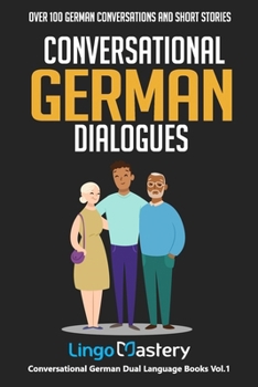 Paperback Conversational German Dialogues: Over 100 German Conversations and Short Stories Book