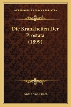 Paperback Die Krankheiten Der Prostata (1899) [German] Book