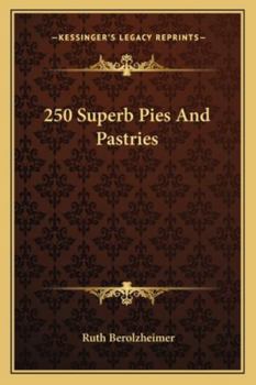 250 Superb Pies and Pastries