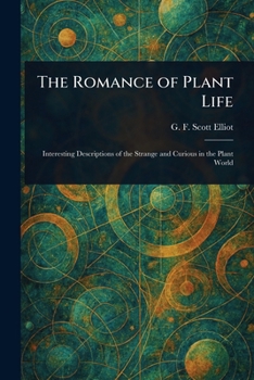 Paperback The Romance of Plant Life Book
