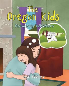 Paperback The Oregon Kids: Runaway Whiskers Book