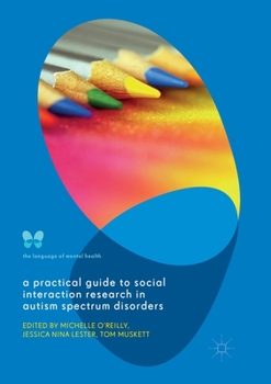 Paperback A Practical Guide to Social Interaction Research in Autism Spectrum Disorders Book
