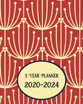 Five Year Planner 2020-2024: 60 Month Calendar - 5 Year Monthly Planner / Diary Journal - Multi Year Schedule Organizer - Agenda Notebook with Motivational Quotes - Red Pattern Cover