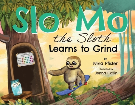 Paperback Slo Mo the Sloth Learns to Grind Book