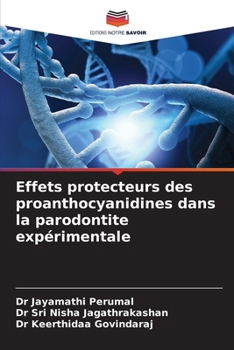 Paperback Effets protecteurs des proanthocyanidines dans la parodontite expérimentale [French] Book