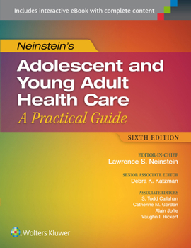 Hardcover Neinstein's Adolescent and Young Adult Health Care: A Practical Guide Book