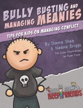 Paperback Bully Busting & Managing Meanies: Tips for Kids on Managing Conflict Book